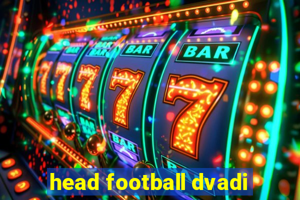 head football dvadi